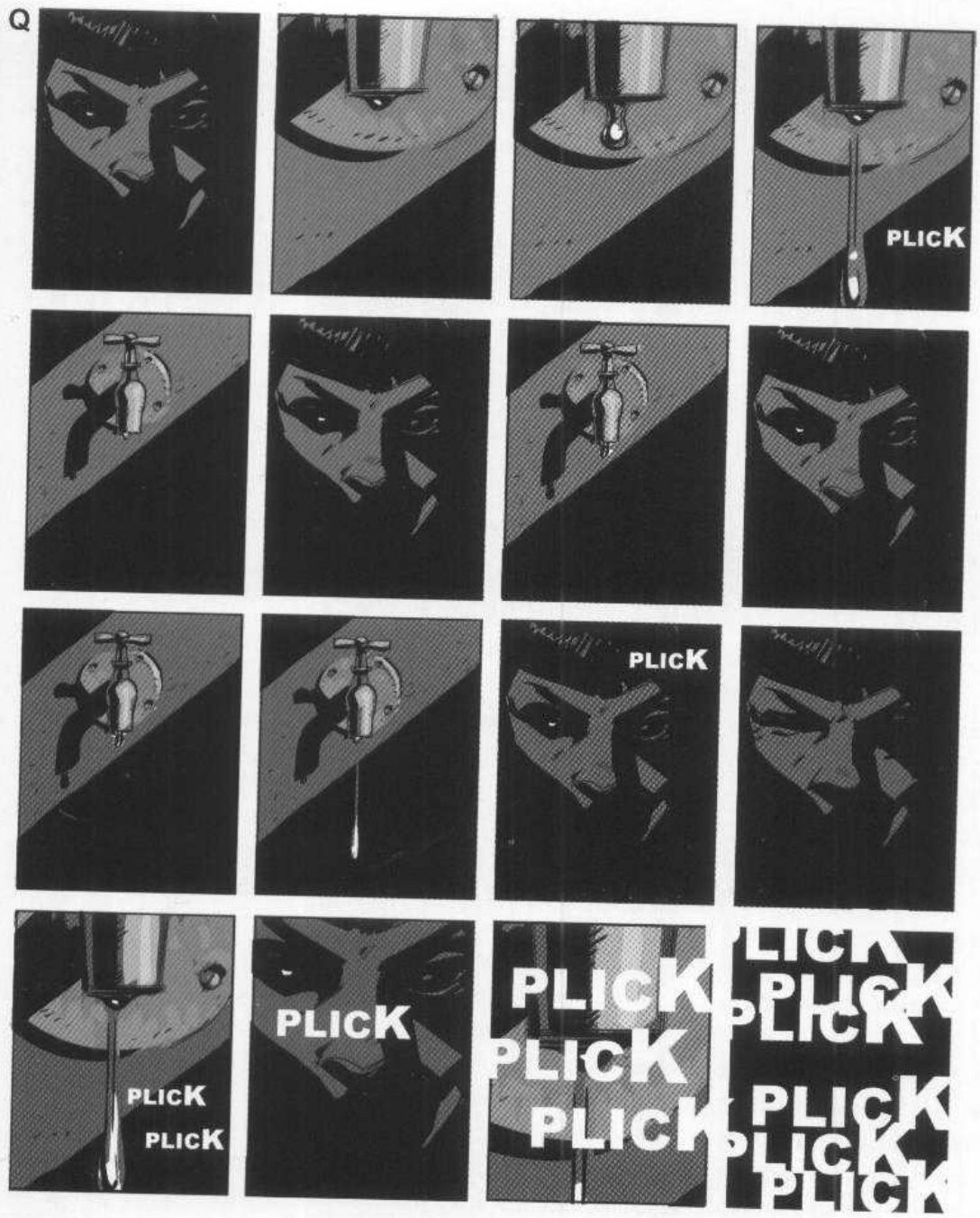 A four-by-four grid labelled Q alternating a shadowed woman's eyes and a dripping tap. A small PLICK appears in the fourth panel; in the last row the PLICKs grow and multiply until the final panel is all PLICK lettering.